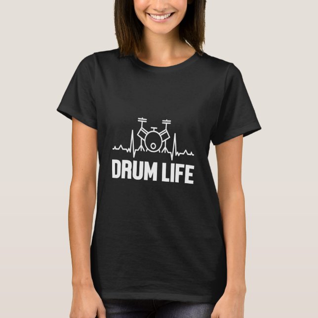 Drum Life Heartbeat Pulverkrummen Trommeln Musical T-Shirt (Vorderseite)