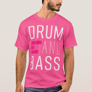 Drum N Bass Techno Drum and Bass Dnb T-Shirt