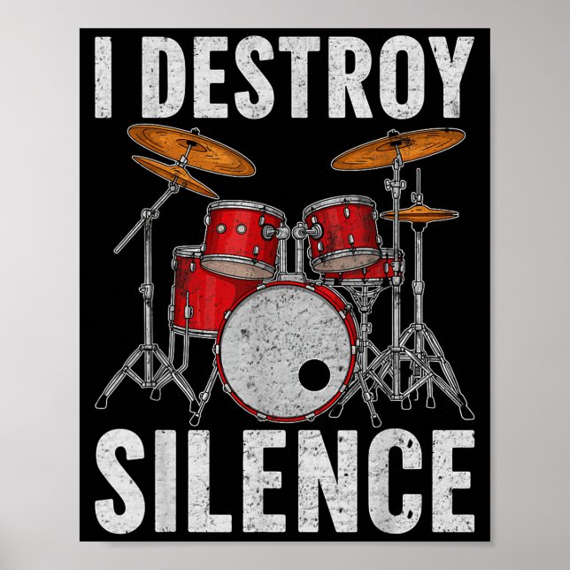 Drum Percussionist Drummers I Destroy Silence Drum Poster (Vorne)