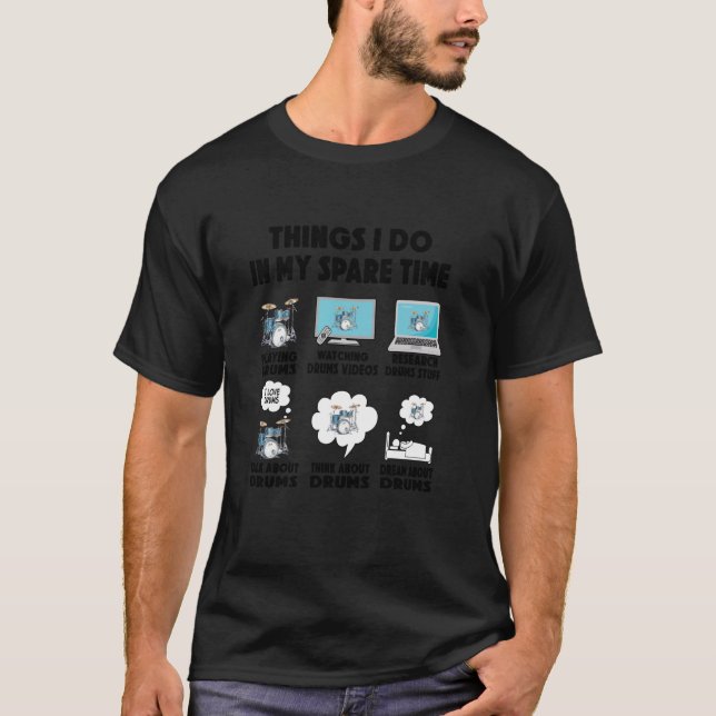Drum-Player-Dinge tun in der Freizeit Drummer Drum T-Shirt (Vorderseite)
