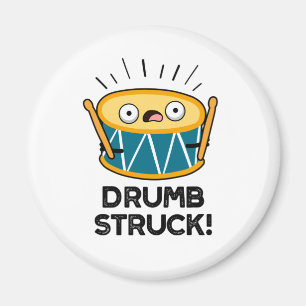 Drumb Struck Funny Drummer Drum Pub Magnet