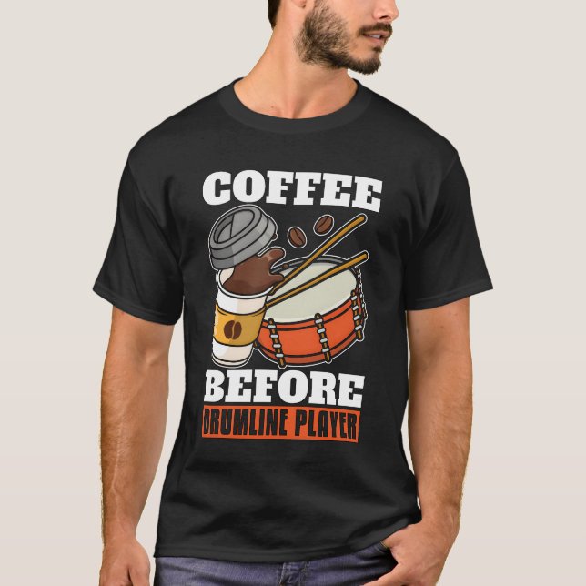 Drumline Player Coffee Marching Band Coffee Lover  T-Shirt (Vorderseite)