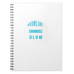 Drumline The Only Sektion That Doesn't Blow Marchi Notizblock