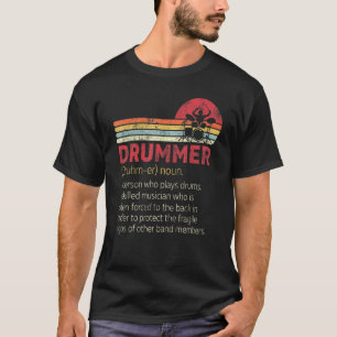 Drummer Definition Drumming Musician Spaß T-Shirt