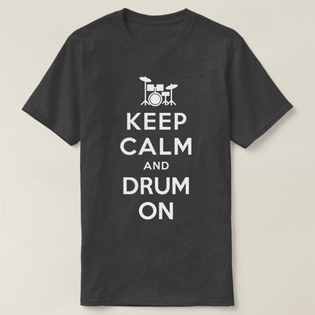 Drummer Drum Gift Funny Musician Behielt Calm T-Shirt (Design vorne)