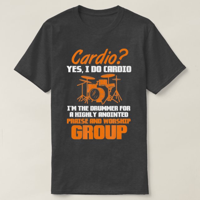 Drummer Drums Cardio Ja ich tue Cardio Im Drumme T-Shirt (Design vorne)