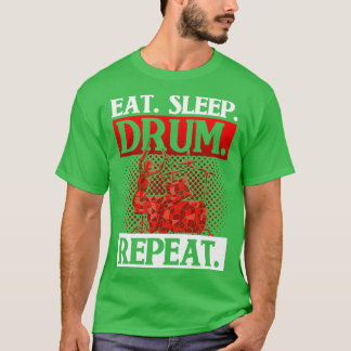 Drummer Gift Music Eat Sleep Drum Wiederholung Tro T-Shirt