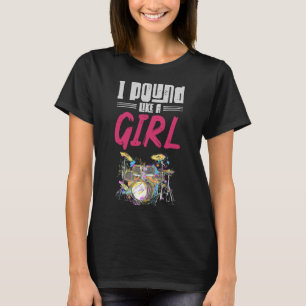 Drummer Girl Drumset Female Drum Musik T-Shirt