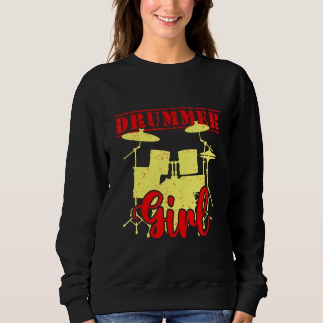 Drummer Girl Musical Drumsticks Drums Band Drummin Sweatshirt (Vorderseite)