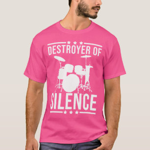Drummer Ich zerstöre Stille Zerstörer der Stille D T-Shirt