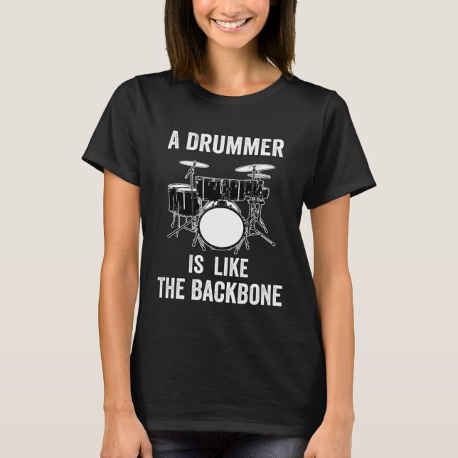 Drummer is like Backbone Percussionist for Men T-Shirt (Vorderseite)