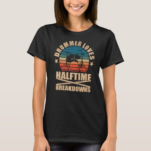 Drummer Loves Halftime Breakdowns Drums   T-Shirt (Vorderseite)