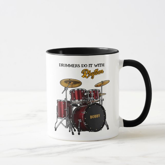 Drummer machen es mit Rhythm (anpassbare) Tasse (Rechts)