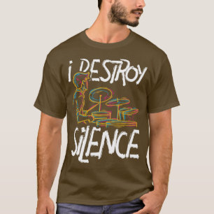 Drummer Quotes Ich zerstöre Stille Trommeln T-Shirt