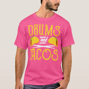 Drummer trommeln lustige Trommeln und Tacos T-Shirt