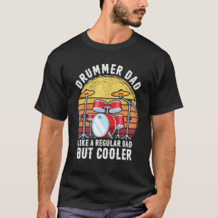 Drummer Vater Musical Drum Men Apparel Trommeln Fe T-Shirt