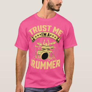 Drummer - Vertraue mir, ich bin ein Trommler Tromm T-Shirt