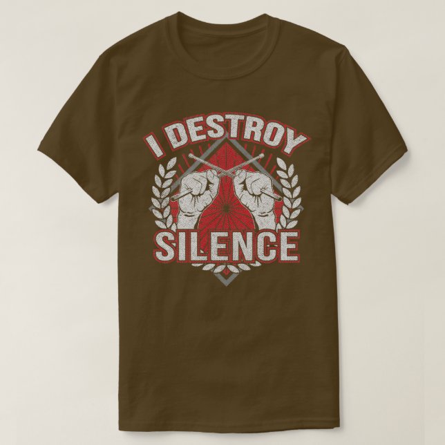 Drummer Zerstöre Silence Funny 1 T-Shirt (Design vorne)