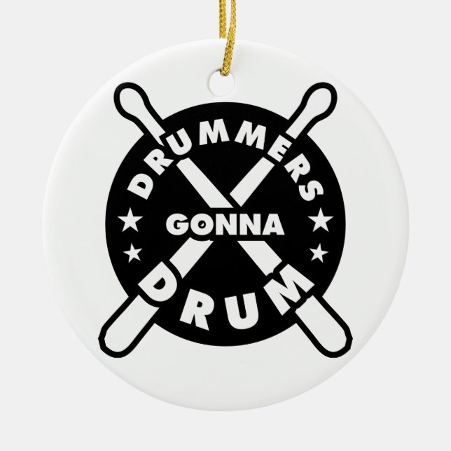 Drummers Gonna Drum Keramik Ornament (Vorne)