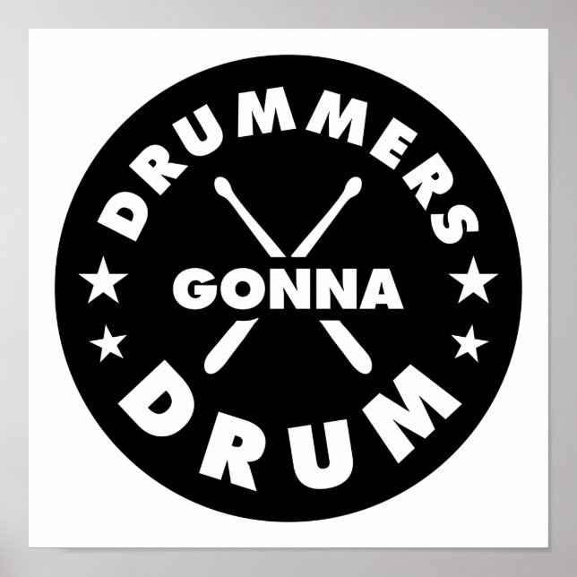 Drummers Gonna Drum, lustiges Drummer Sprichwort Poster (Vorne)