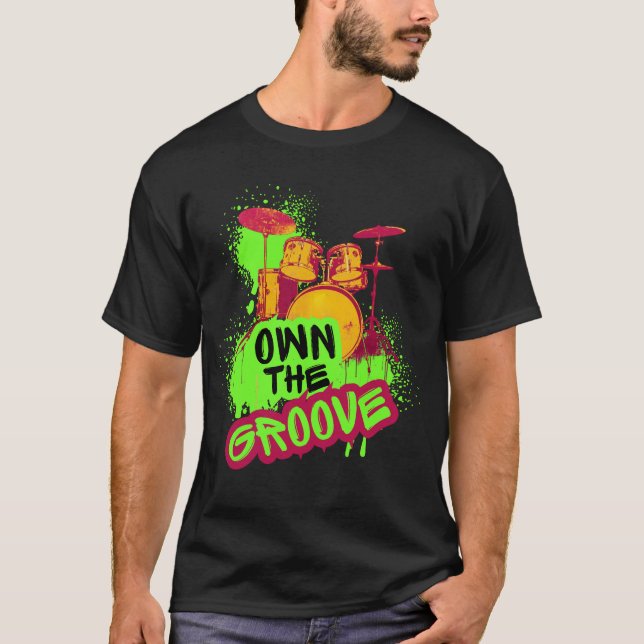Drumming Design - Own The Groove T-Shirt (Vorderseite)