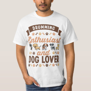 Drumming Enthusiasten und Hunde-Lover-Geschenk T-Shirt