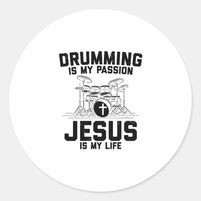 Drumming Is My Passion Jesus Is My Life - Drummer Runder Aufkleber (Vorderseite)