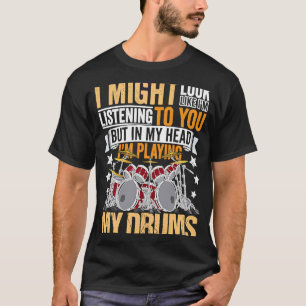 Drumming Player Apparel Drummer Quote Drumset für T-Shirt