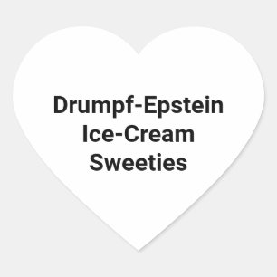 Drumpf-Epstein Sweeties Hankamer Artjunkhaus Yum! Herz-Aufkleber