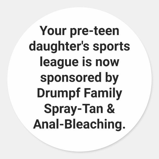 Drumpf Family Spray-Tan Hankamer Artjunkhaus Funny Runder Aufkleber (Vorderseite)