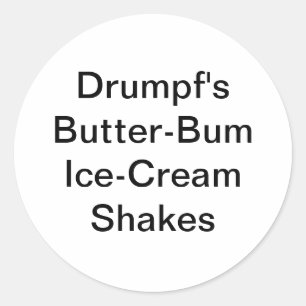 Drumpf's Butter-Bum Ice-Cream Hankamer Artjunkhaus Runder Aufkleber