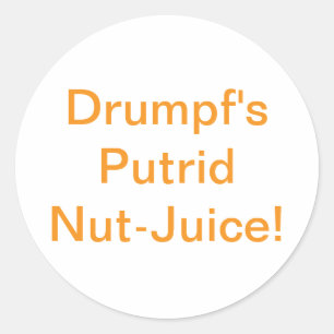 Drumpf's Putrid Nut-Juice Hankamer Artjunkhaus Yum Runder Aufkleber