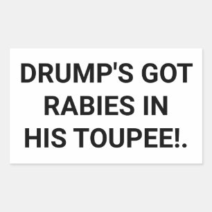 Drumps Got Toupee Rabies Hankamer Artjunkhaus Spaß Rechteckiger Aufkleber