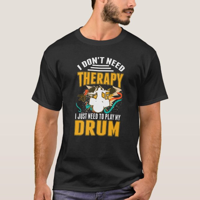 Drums Therapy Drum Sticks Drummer  T-Shirt (Vorderseite)