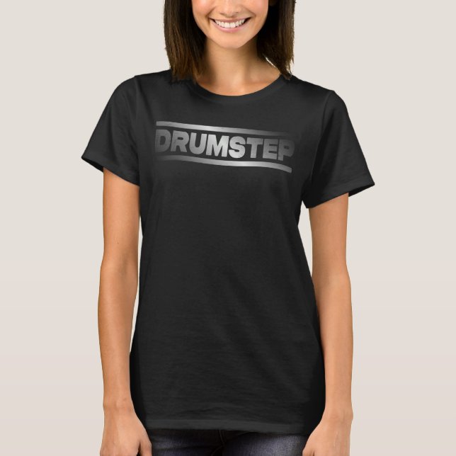 Drumstep  Drum Bass DNB DrumNBass Junglist T-Shirt (Vorderseite)