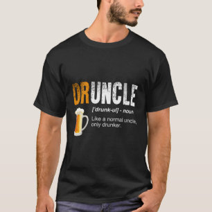 Druncel wie ein normaler Onkel nur Betrunkener lus T-Shirt