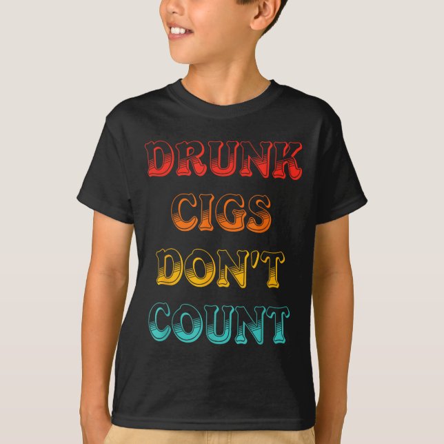 Drunk Cigs Don't Count Vintage Apparel  T-Shirt (Vorderseite)