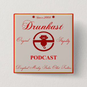Drunkast Podcast-Knopf Button