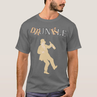 DRUNKLE T-Shirt