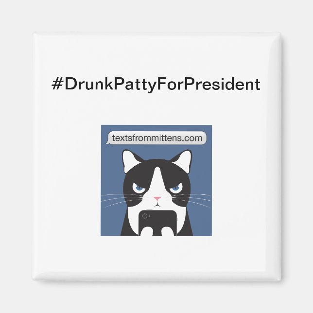 #DrunkPattyForPresident Square Magnet (Vorne)