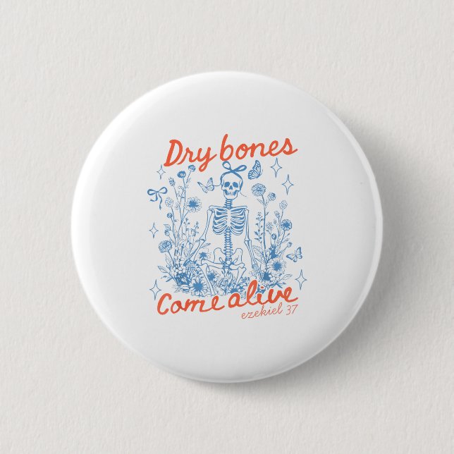 Dry Bones Come Alive Christian Funny Skeleton Hall Button (Vorderseite)