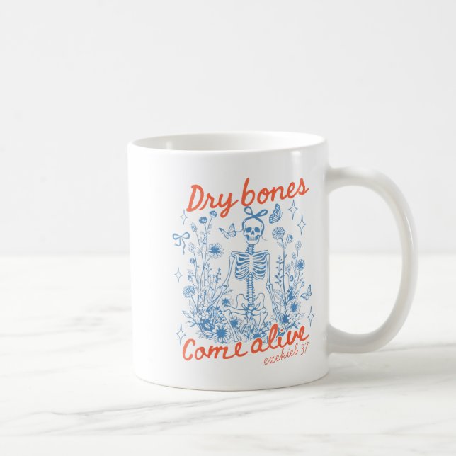 Dry Bones Come Alive Christian Funny Skeleton Hall Kaffeetasse (Rechts)