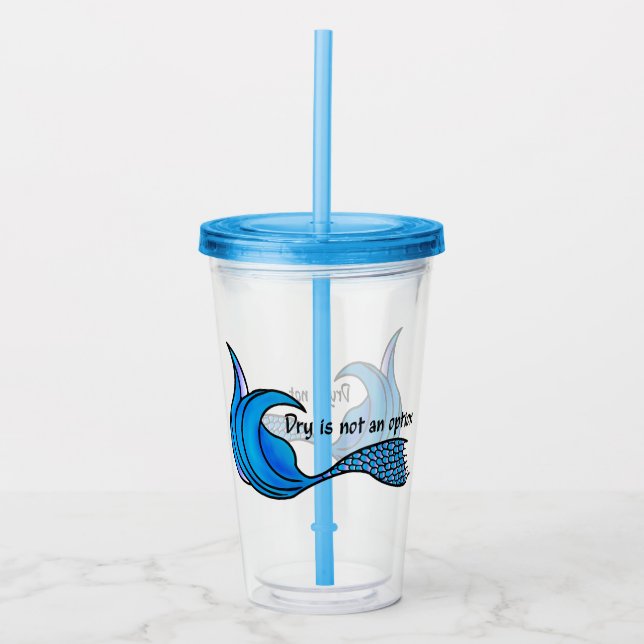 Dry ist kein optionaler Acrylwäscher Acryltrinkbecher (Vorderseite)