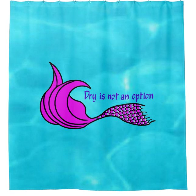 Dry ist kein optionaler rosafarbener Schwanz Duschvorhang (Vorderseite)