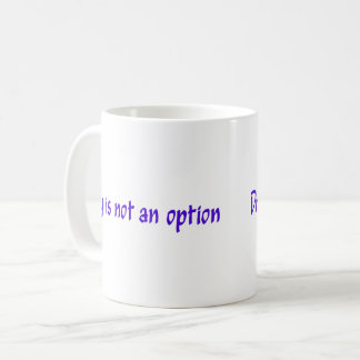 Dry ist keine lila Option Kaffeetasse