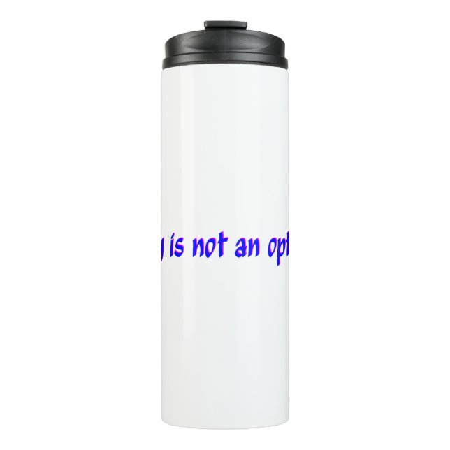 Dry ist keine Option blau und rosa Thermosbecher (Vorderseite)