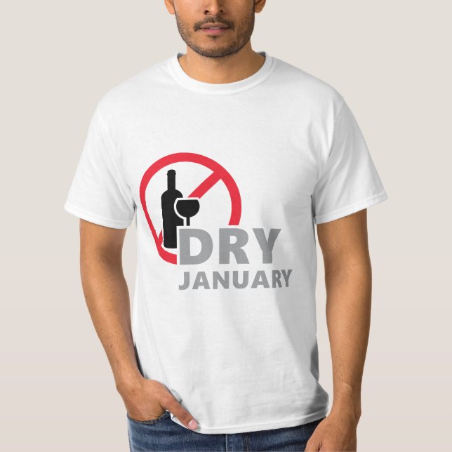 Dry january, één maand geen alcohol te drinken  T-Shirt (Vorderseite)