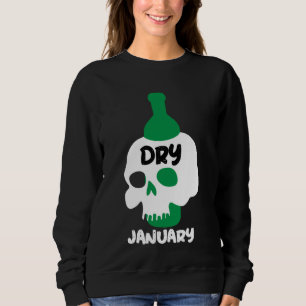 Dry January Sobriety Challenge Support Geschenke Sweatshirt
