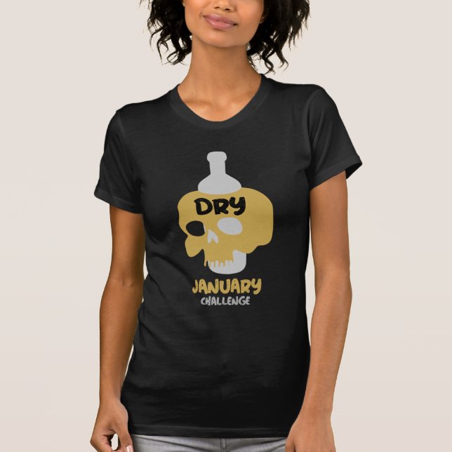 Dry January Sobriety Challenge Support Geschenke T-Shirt (Vorderseite)
