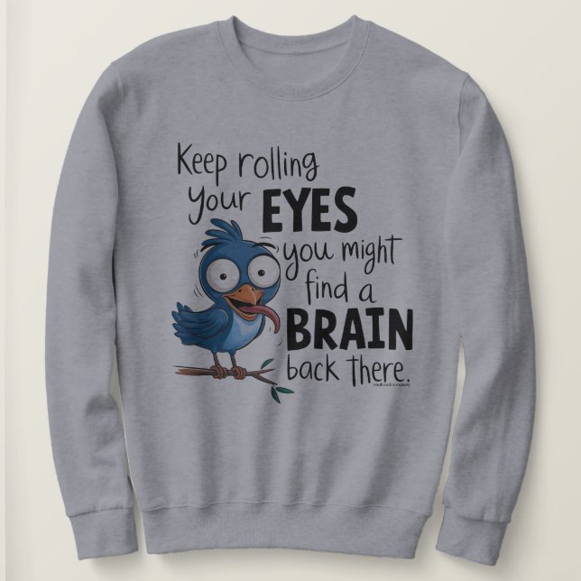 Dry Spaß Sarcastic Quote Sweatshirt (Design vorne)